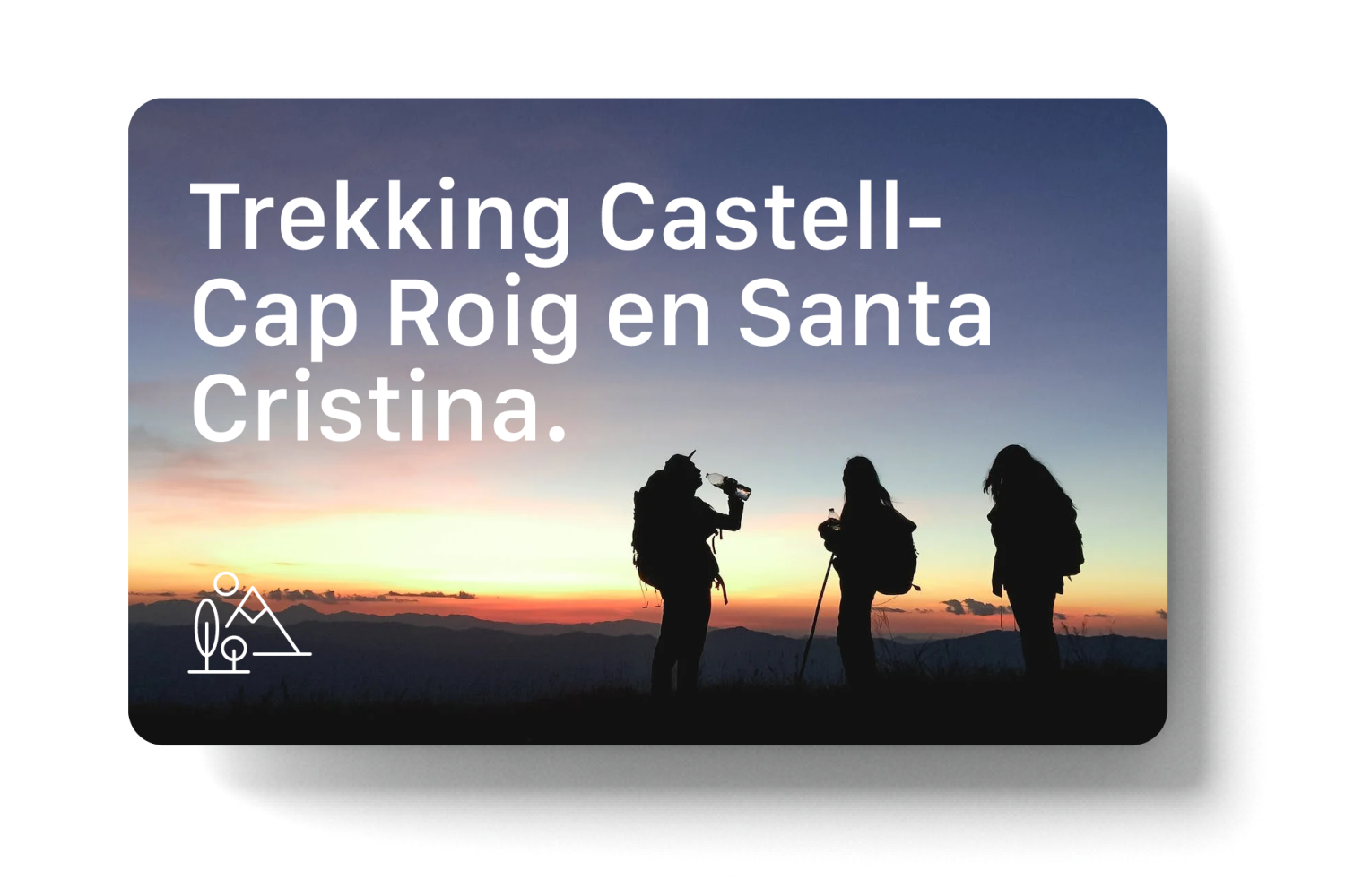 Trekking tour around Castell - Cap Roig